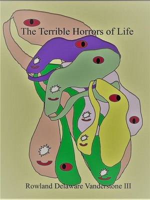 cover image of The Terrible Horrors of Life